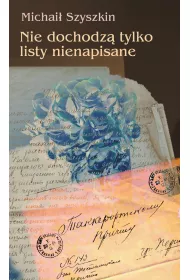 Nie dochodz� tylko listy nienapisane