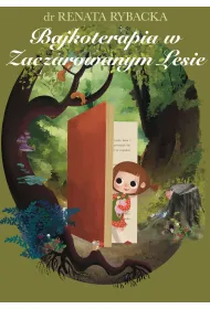 Bajkoterapia w Zaczarowanym Lesie