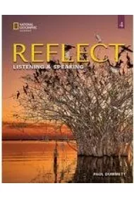 Reflect 4. Listening & Speaking. Teacher`s Guide