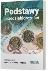 Podstawy przedsibiorczoci 1. Podrcznik. Cz 1. Szkoa branowa I stopnia