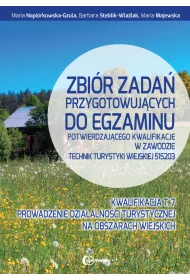 Zbi�r zada� przygotowujacych do egzaminu potwierdzaj�cego kwalifikacje w zawodzie technik turystyki wiejskiej