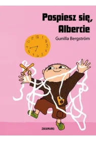 Pospiesz si�, Albercie. Albert Albertson. Tom 3