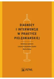 Diagnozy i interwencje w praktyce piel�gniarskiej