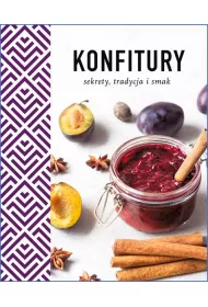Konfitury. Sekrety tradycja i smak