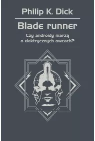 eBook Blade runner. Czy androidy marz o elektrycznych owcach? mobi epub
