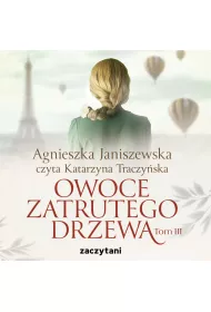 Audiobook Owoce zatrutego drzewa. Tom 3 mp3