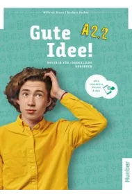 Gute Idee! A2.2 Podr�cznik