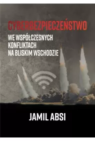Cyberbezpiecze�stwo we wsp�czesnych konfliktach na Bliskim  Wschodzie