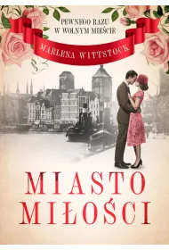 Miasto mi�o�ci. Pewnego razu w Wolnym Mie�cie. Tom 1