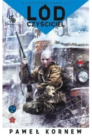 L�d czy�ciciel. Fabryczna Zona. Uniwersum Przygranicza. Tom 7