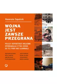 Audiobook Wojna jest zawsze przegrana. Polscy reporterzy wojenni opowiadaj o tym, czego do tej pory nie ujawniali mp3