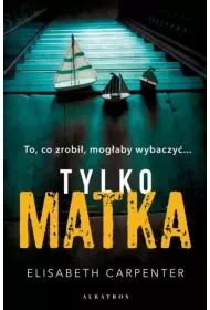 Tylko matka...