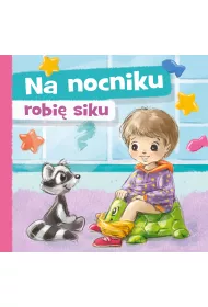 Na nocniku robi siku