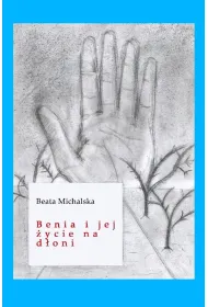 Benia i jej �ycie na d�oni