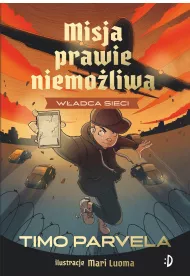 W�adca sieci. Misja Prawie Niemo�liwa. Tom 3