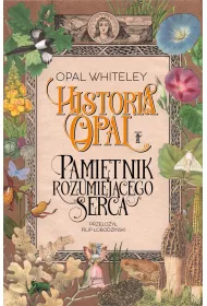 Historia Opal. Pami�tnik rozumiej�cego serca