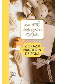 Bukiet dobrych my�li - z okazji narodzin