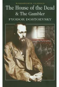 The House of the Dead / The Gambler. Wordsworth Classics wer. angielska