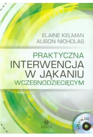 Praktyczna interwencja w j�kaniu wczesnodzieci�cym + p�yta CD