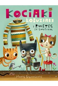 Kociaki �obuziaki i rwetes ze swetrem