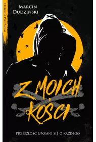 Z moich ko�ci. Trylogia Profanum. Tom 2