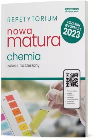 Nowa matura 2023. Chemia. Repetytorium. Zakres rozszerzony