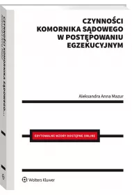 Czynno�ci komornika s�dowego w post�powaniu egzekucyjnym