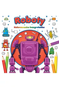 ROBOTY Kolorowanka Bazgrolanka