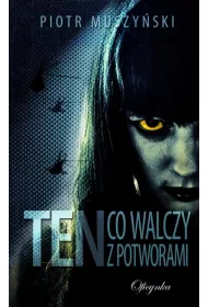 Ten co walczy z Potworami