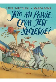Kto mi powie, czym jest szcz�cie?