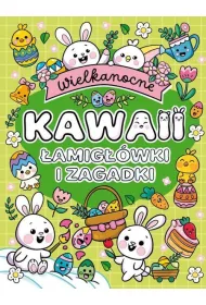 Wielkanocne Kawaii. �amig��wki i zagadki