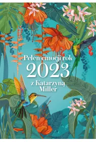 Pe�en emocji rok 2023 z Katarzyn� Miller