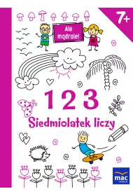 123 siedmiolatek liczy ale m�drale