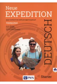 Neue Expedition Deutsch Starter. Podr�cznik. J�zyk niemiecki dla liceum i technikum. Szko�y ponadgimnazjalne