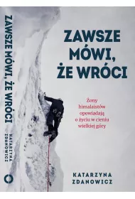 Zawsze m�wi, �e wr�ci
