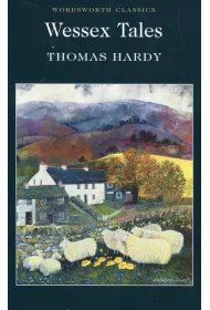 Wessex Tales. Wordsworth Classics wer. angielska