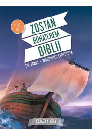 Zosta� bohaterem Biblii. �w Pawe� &ndash;  w�drowiec Chrystusa