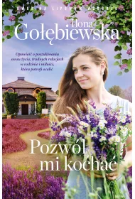 Pozwl mi kocha. Dwr na Lipowym Wzgrzu. Tom 2