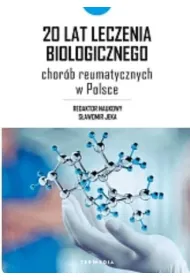 20 lat leczenia biologicznego chor�b reumatycznych w Polsce