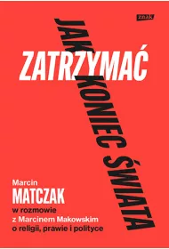Jak zatrzyma koniec wiata