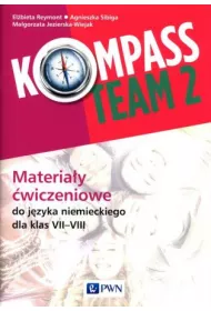 Kompass Team 2. Materia�y �wiczeniowe do j�zyka niemieckiego dla klas VII-VIII