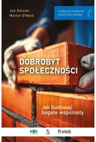 Dobrobyt spo�eczno�ci. Jak budowa� bogate wsp�lnoty