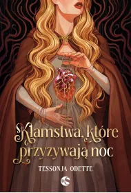 K�amstwa, kt�re przyzywaj� noc. Pie�ni Bezgrzesznych. Tom 1