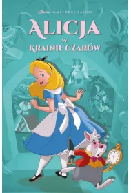 Alicja w Krainie Czar�w. Klasyczne ba�nie Disneya w komiksie