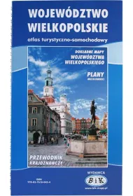 Wojew�dztwo Wielkopolskie. Atlas turystyczno-samochodowy