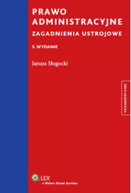 Prawo administracyjne. Zagadnienia ustrojowe