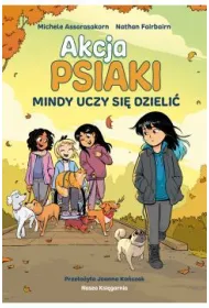 Mindy uczy si� dzieli�. Akcja PSIAKI. Tom 2