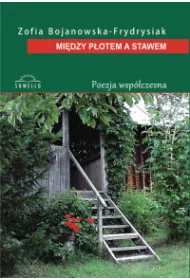 Mi�dzy p�otem a stawem