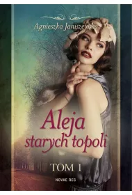 Aleja starych topoli. Tom 1
