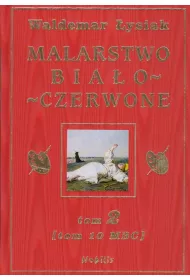 Malarstwo bia�o - czerwone tom 2 (tom 10 Malarstwo Bia�ego Cz�owieka)
